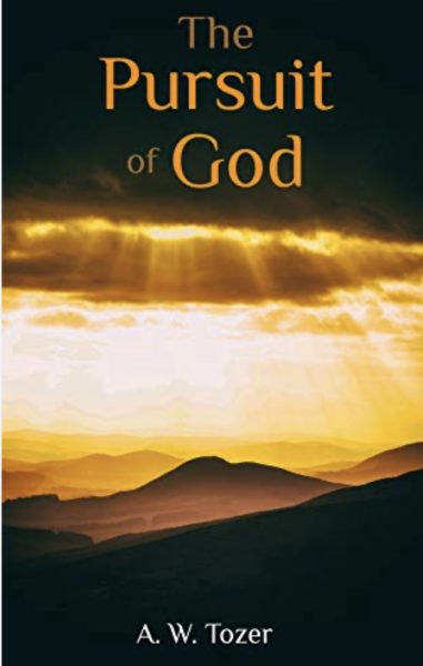 "The Pursuit of God" by A.W. Tozer